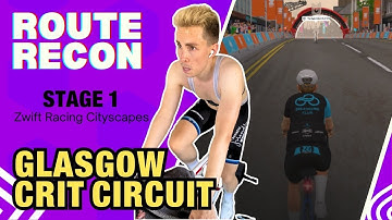 How to Win at the Glasgow Crit Circuit – Zwift Racing | Cityscapes | Stage 1