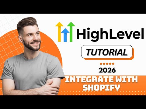 How to Integrate Shopify with GoHighLevel (2026 Tutorial)