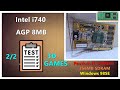 [2/2] 3D GAMES: Intel i740 8MB AGP