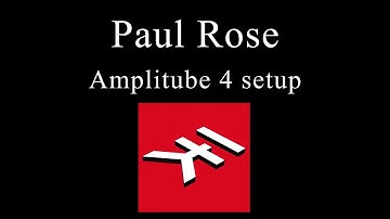 Paul Rose - AmpliTube 4 Setup.
