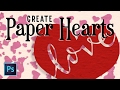 Create a Valentine&#39;s Day Paper Heart Card in Adobe Photoshop