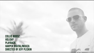 Video thumbnail of "Collie Buddz - Holiday (Official Music Video)"