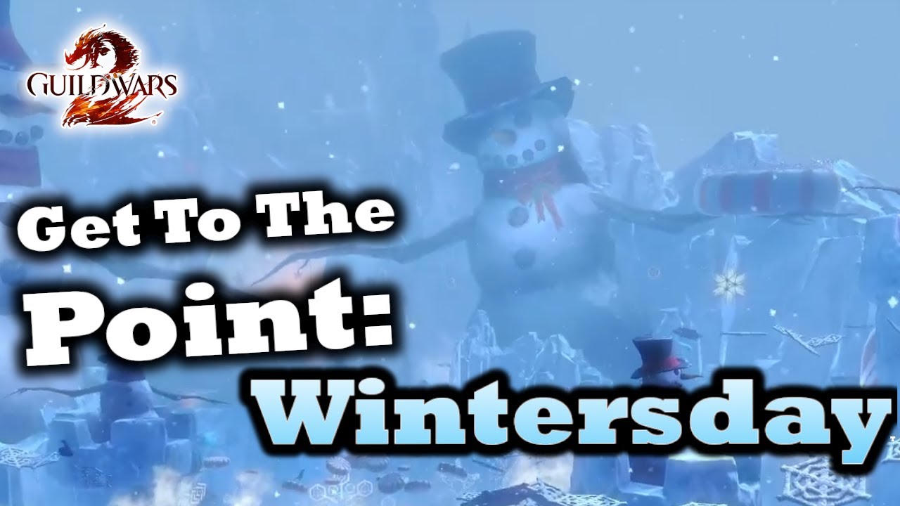 Get To The Point A Wintersday Guide for Guild Wars 2 YouTube
