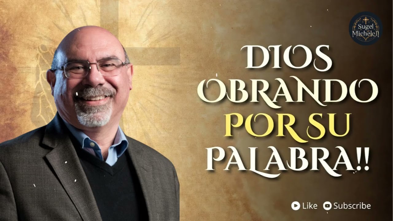 DIOS OBRA POR MEDIO DE SU PALABRA!! - Pastor Sugel Michelen Messages
