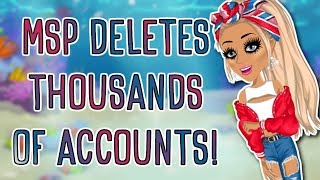 MSP DELETES THOUSANDS OF ACCOUNTS!!