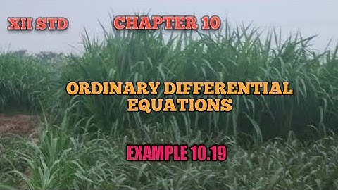 Class 12: Chapter 10: Ordinary differential equations||Example 10.19