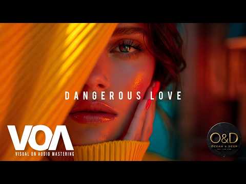 Dangerous Love [Sound Remastered] l 2026 Deep House Night Drive Sound [#original mix]