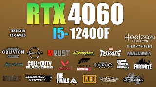RTX 4060 + I5 12400F : Test in 22 Games in Mid 2025