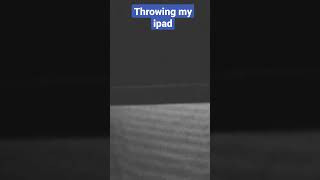 Throwing My Ipad Meme