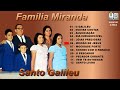 FAMÍLIA MIRANDA - SANTO GALILEU DIVINO JESUS