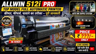 ALLWIN 512i PRO Top Model Flex Printing Machine Full Review 2026 | Price, Features, Touch Display