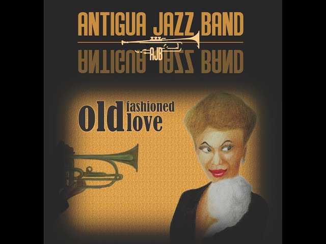 Antigua Jazz Band - Old Fashioned Love class=