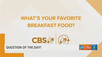 QUESTION OF THE DAY: What's your favorite breakfast food?