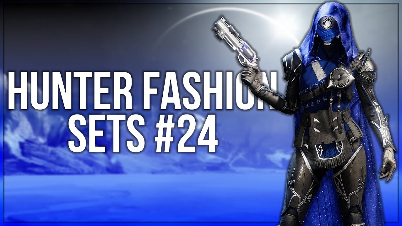 Destiny 2 Hunter Fashion Sets 24 YouTube