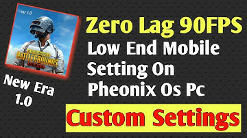 PUBG MOBILE LAG FIX PHEONIX OS NEW METHOD WITH LOW END MOBILE SETTINGS IN PHEONIX OS PC