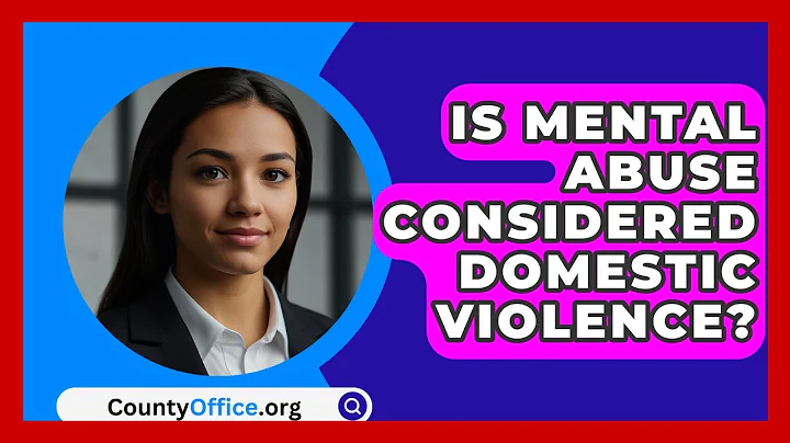 Is Mental Abuse Considered Domestic Violence? - CountyOffice.org
