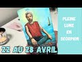 22 au 28 avril   conjonction uranus jupiter  pleine lune en scorpion  remise en question 