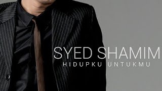 Miniatura del video "Hidupku Untukmu - Syed Syamim [Official Lyric Music]"