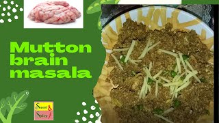 Mutton brain masala | Maghaz masala recipe | Bheja fry recipe | Sweet and Spicy