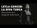 İKSV’DEN Leyla Gencer Anısına Bir Belgesel: LEYLA GENCER: LA DİVA TURCA // English Subtitles