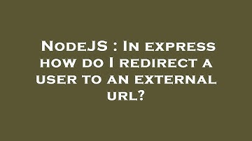 NodeJS : In express how do I redirect a user to an external url?