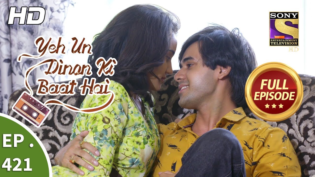 Yeh Un Dinon Ki Baat Hai   Ep 421   Full Episode   2nd May 2019