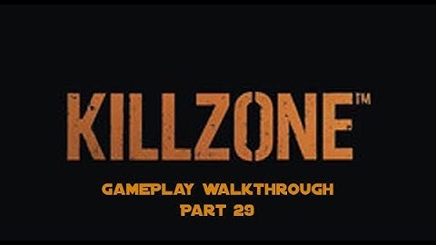 Original Killzone PS2 Part 29 | Gameplay | Walkthrough