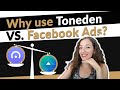 Toneden vs. Facebook Ads Manager: What's the Difference? Why Pay Monthly?