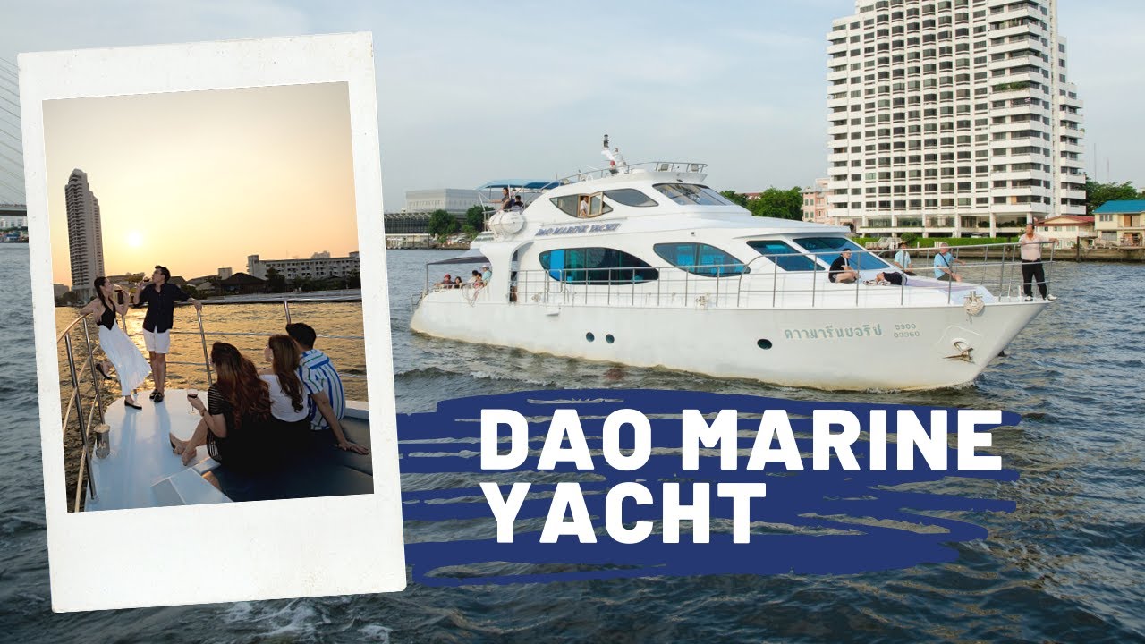 Dao Marine Yacht เรือดาวมารีนยอร์ช [ Khana Yacht Charter - เช่าเรือ ยอร์ช กรุงเทพ ] #Daomarineyacht