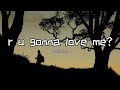 R U Gonna Love Me Natalie Jane Lyrics Video mp3