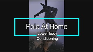 Lower Body Home Conditioning Pole At Home