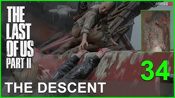 The Last of Us 2 Chapter 34: The Descent Walkthrough (Seattle Day 2)- Part 34