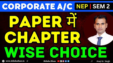 paper में unit wise important chapters of corporate account for bcom semester 2 | b.com | dul sol