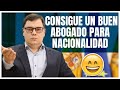 Como conseguir un buen abogado para solicitar nacionalidad Español ⚖️