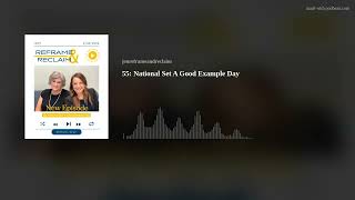 55: National Set A Good Example Day