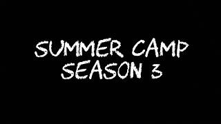 Summer Camp Season 3 Teaser Trailer #1