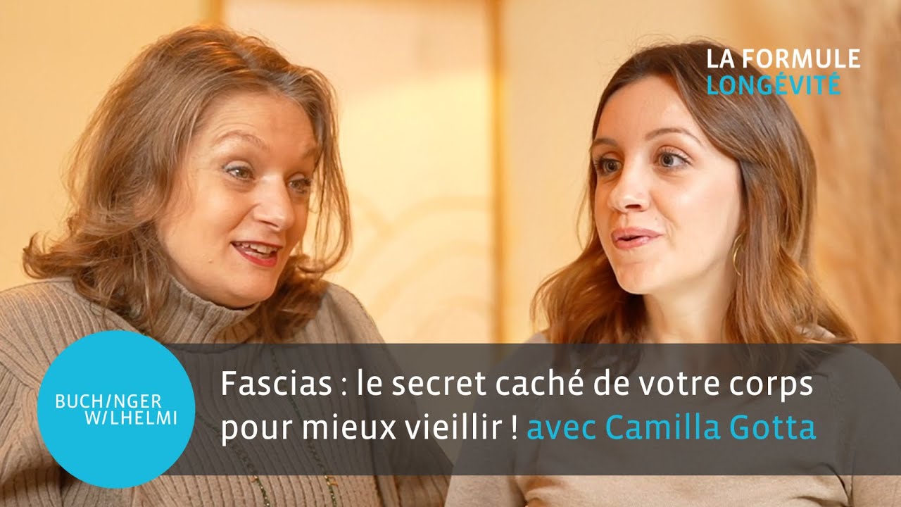 Fascias : le secret caché de votre corps pour mieux vieillir avec Camilla Gotta !
