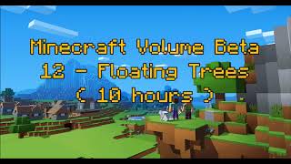 C418 - Floating Trees ( Minecraft Volume Beta 12 ) ( Menu 4 ) ( 10 hours )