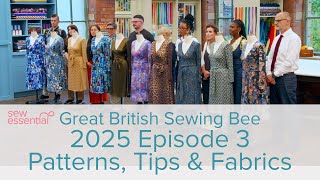 Episode 3 Great British Sewing Bee 2025 Sewing Patterns and Fabrics