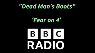 Celebrity "Dead Man's Boots" - BBC Radio Series 'Fear on 4 (1991) Wealth