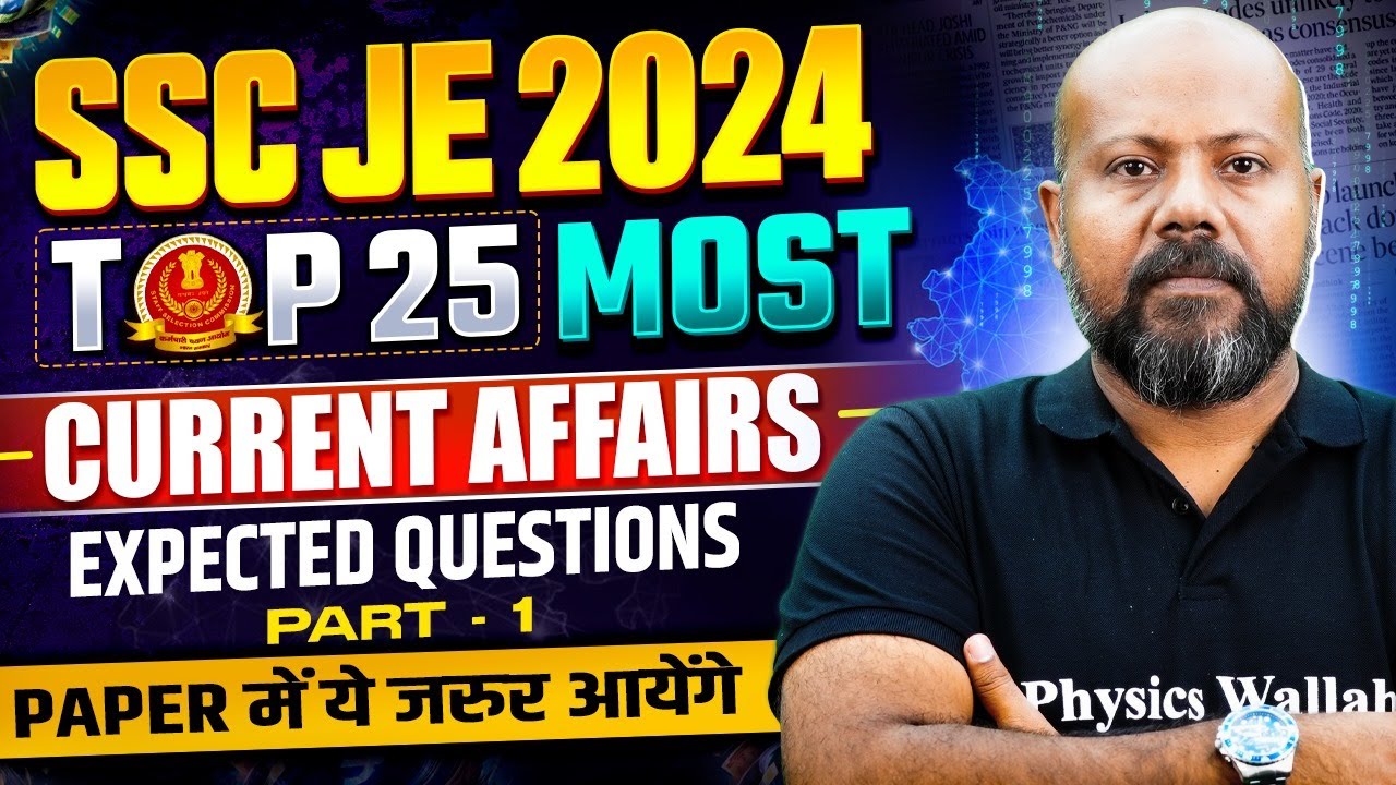 SSC JE 2024 | Top 25 Most Expected Current Affairs Questions | Current ...