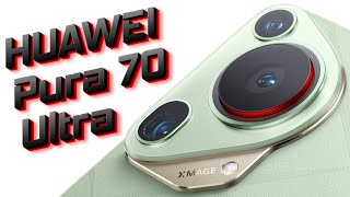 Обзор HUAWEI Pura 70 Ultra