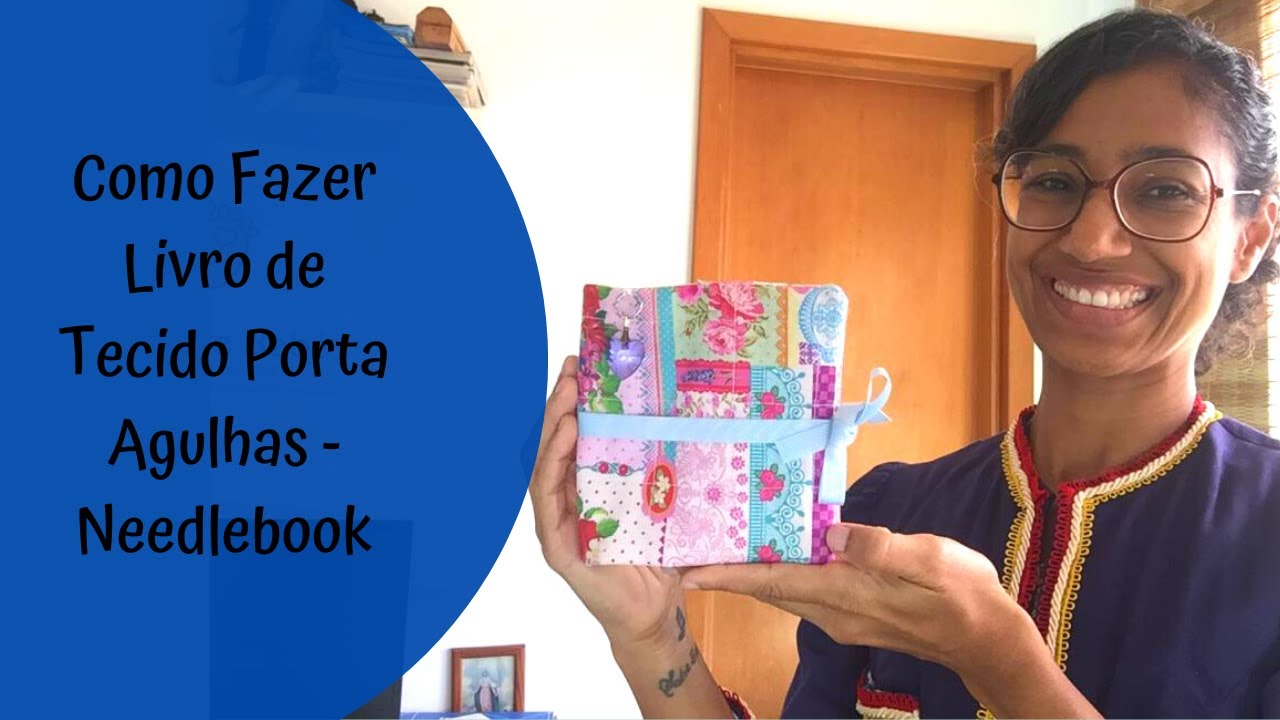Costura Criativa - Como Fazer um Livro Porta Agulhas - Needlebook DIY