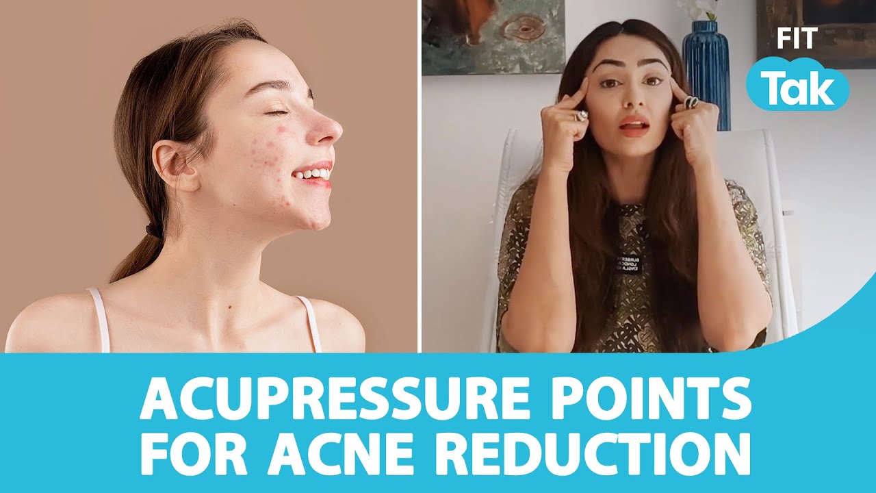 Acupressure Points For Acne Reduction | Fit Tak | Beauty | Face Yoga