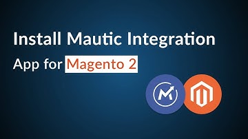 Install Mautic Integration Plugin for Magento 2 easily