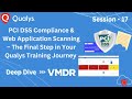 Session 17: PCI DSS Compliance &amp; Web Application Scanning -The Final Step - Qualys Training Journey