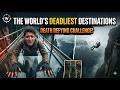 ⚠️ Challenging Death: 3 Most Dangerous Tourist Places on Earth! 🌋