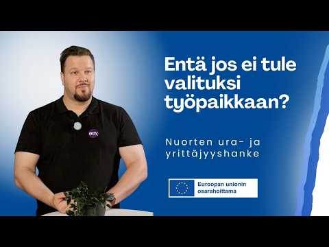 1.4 Työnhaku ja työelämätaidot: Entä jos ei tule valituksi työpaikkaan?
