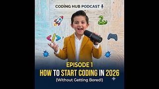 How to Start Coding in 2026 (Without Getting Bored!) | Coding Hub Podcast #1 🎙️