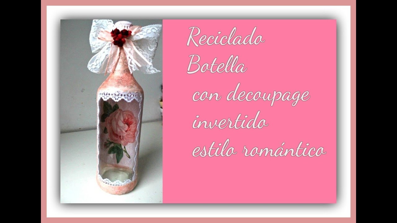 Botella decorada con decoupage invertido con ventana - Reciclado - DIY - Tutorial